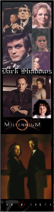 Dark Shadows, Millenium and XFiles